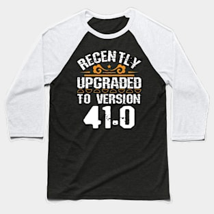 Version 41.0 - Funny 41th birthday gift 41 Years Old Geek Baseball T-Shirt